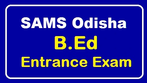 SAMS Odisha B.Ed